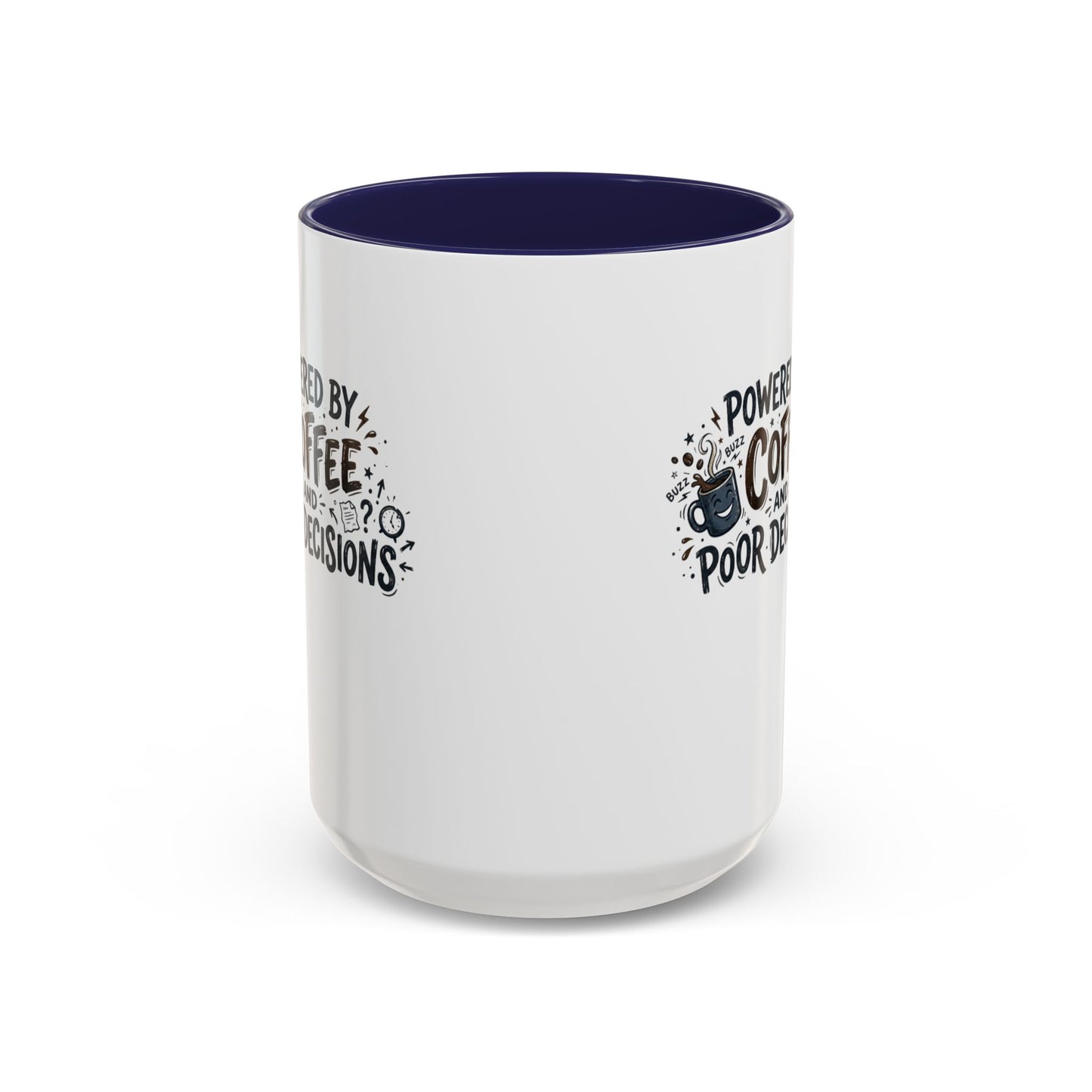 Powered by Coffee and Poor Decisions Mug | Accent Coffee Mug 11oz 15oz