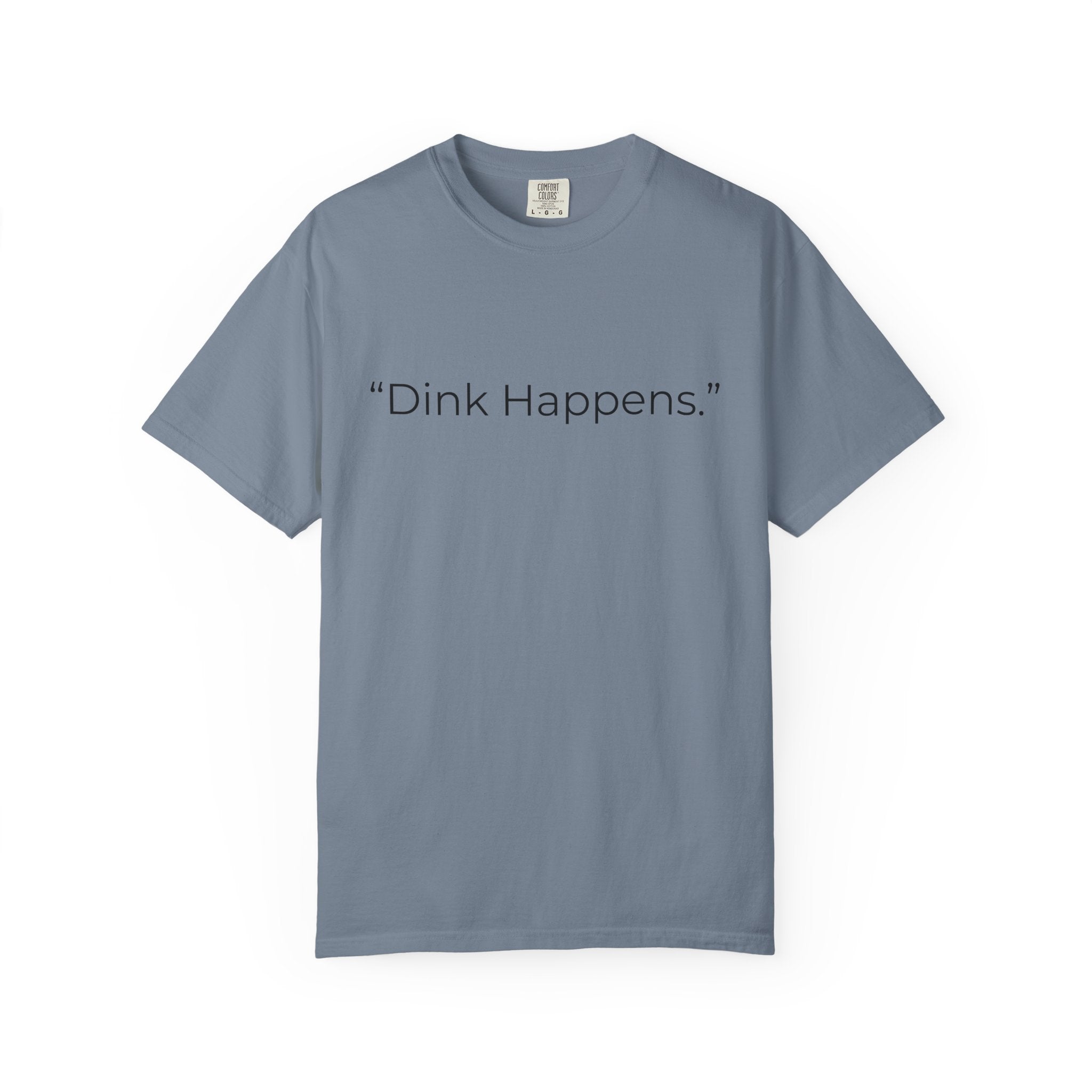 Dink Happens Pickleball T-shirt | Funny Pickleball Saying, Kitchen Dinking