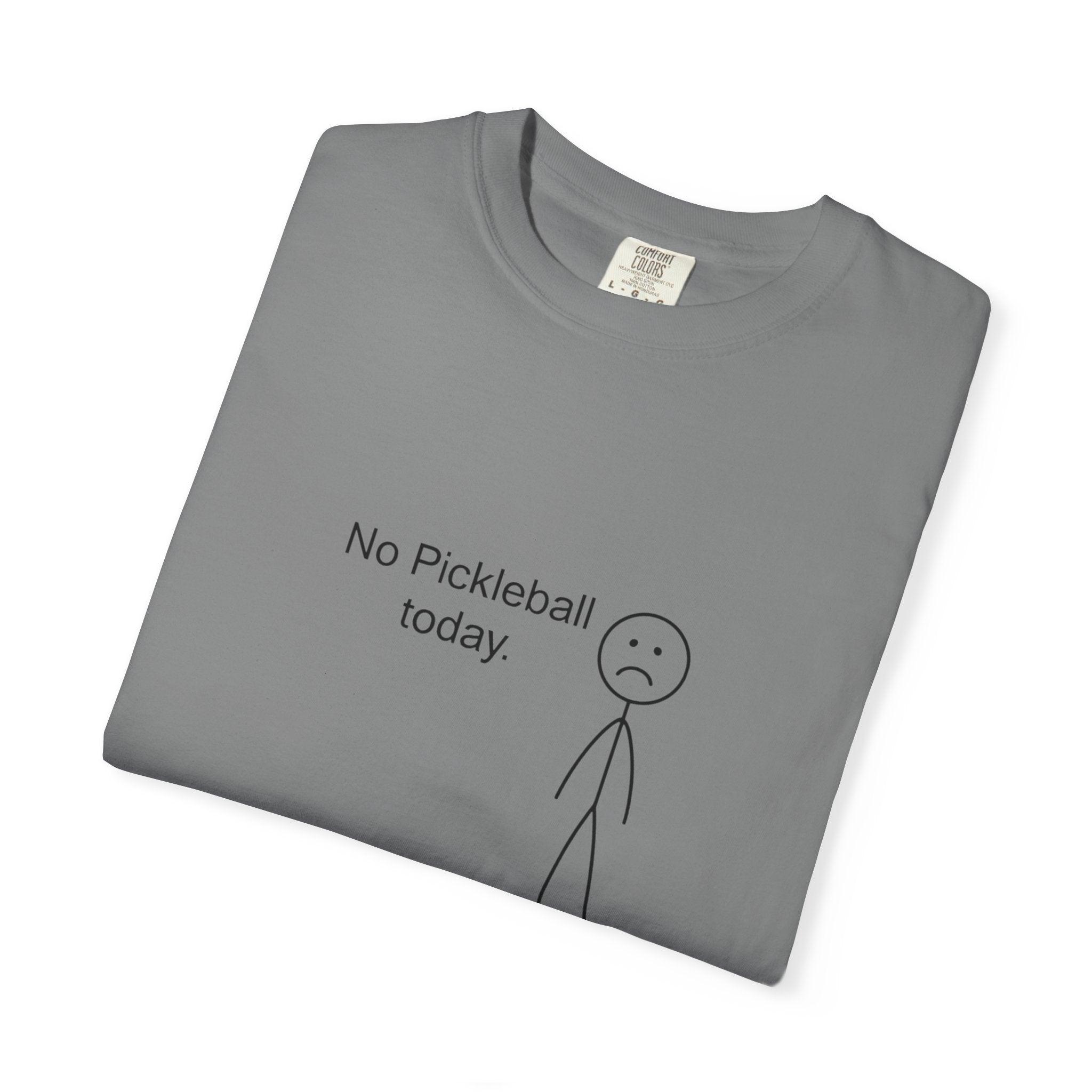 No Pickleball Today T-shirt | Stick Figure Funny Pickleball Shirt