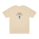 Pickleball Doesnt Play By Itself T-Shirt | Paddle Graphic Tee
