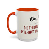 I'm Sorry Coffee Mug | Funny Sarcastic Witty Quote Mug