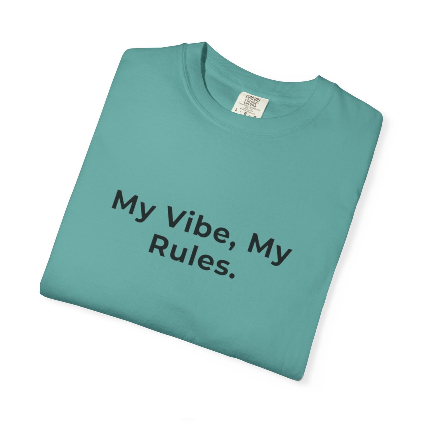 My Vibe, My Rules T-shirt | Statement Phrase Tee