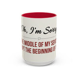 I'm Sorry Coffee Mug | Funny Sarcastic Witty Quote Mug