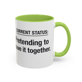 Current Status: Pretending to Have It Together mug | Accent Coffee Mug