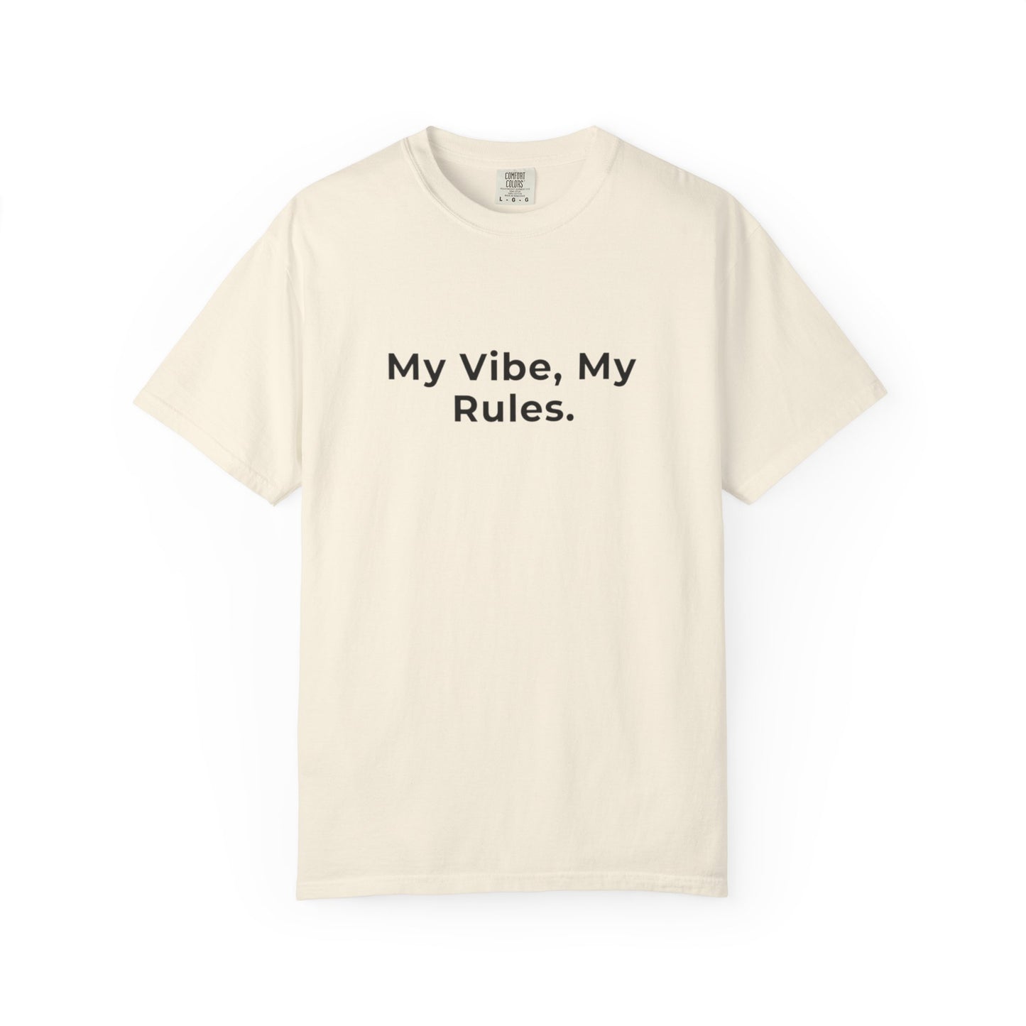 My Vibe, My Rules T-shirt | Statement Phrase Tee
