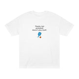 Pickleball Doesnt Play By Itself T-Shirt | Paddle Graphic Tee