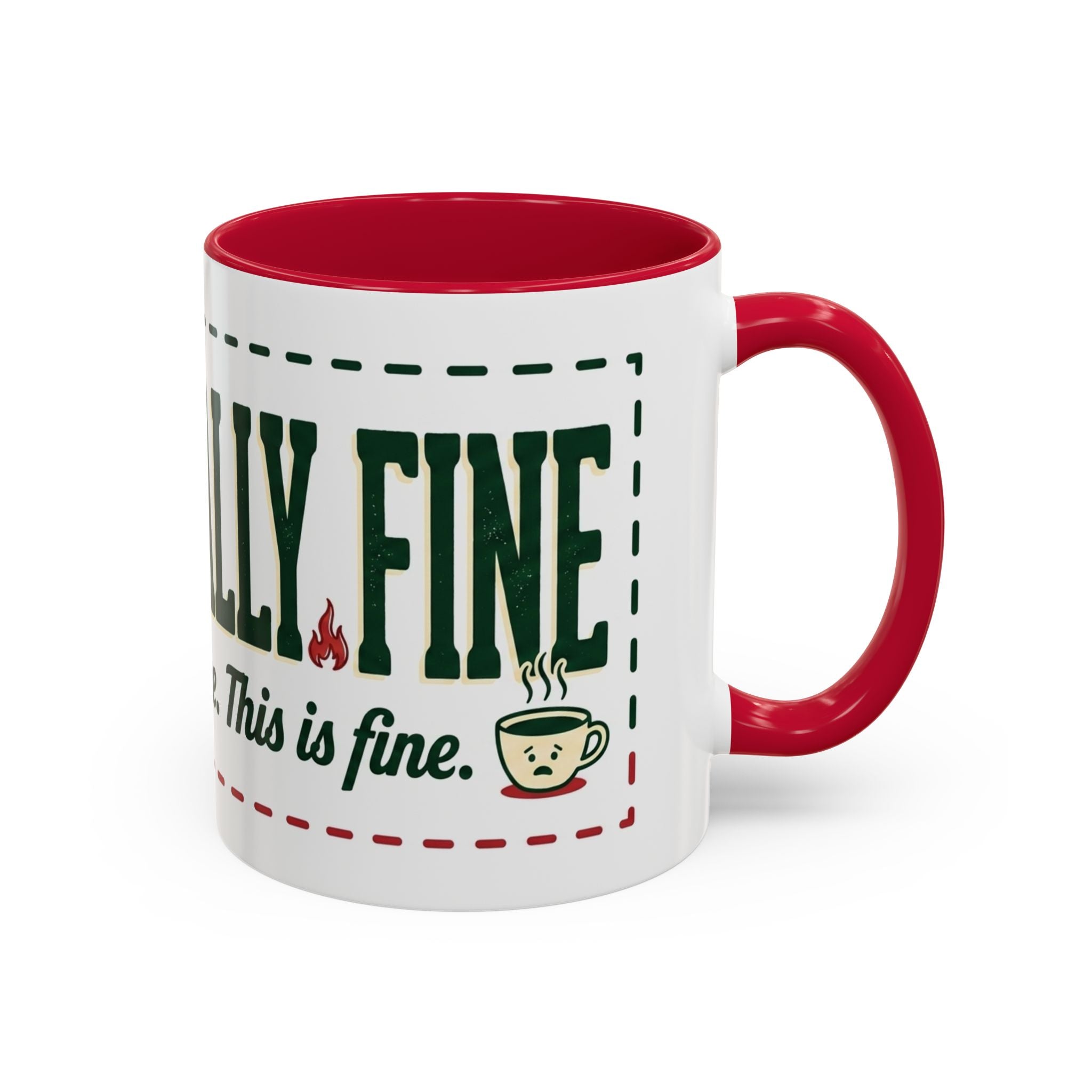 Everything Is Fine funny quote Mug | Colorful 11oz 15oz
