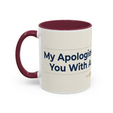Apologies For Presenting Actual Evidence Mug | Color Accent Coffee Cup