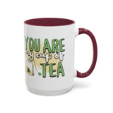 You Are My Cup Of Tea mug | Ceramic Tea Quote Mug, 11oz 15oz