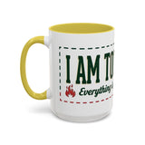 Everything Is Fine funny quote Mug | Colorful 11oz 15oz