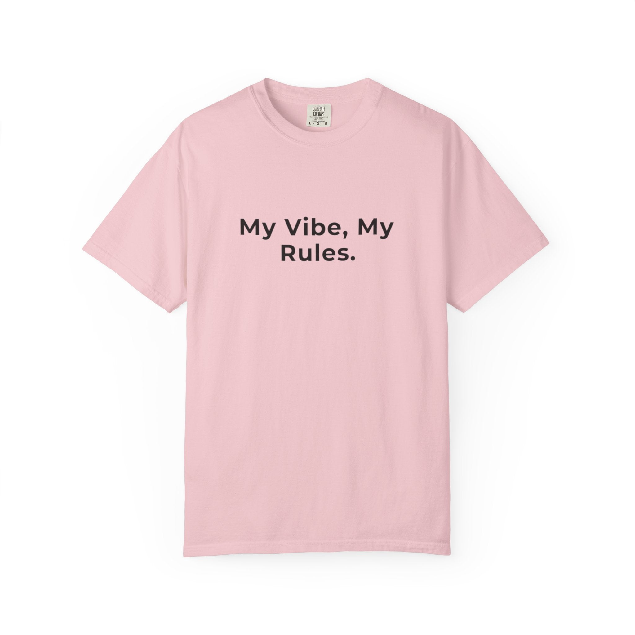 My Vibe, My Rules T-shirt | Statement Phrase Tee
