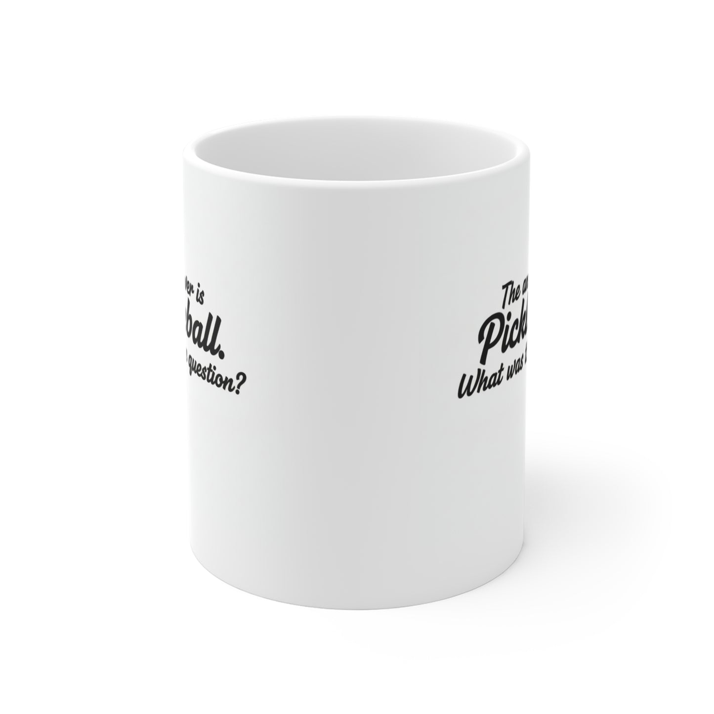 The answer is Pickleball What was the question? Mug | Pickleball Coffee Cup