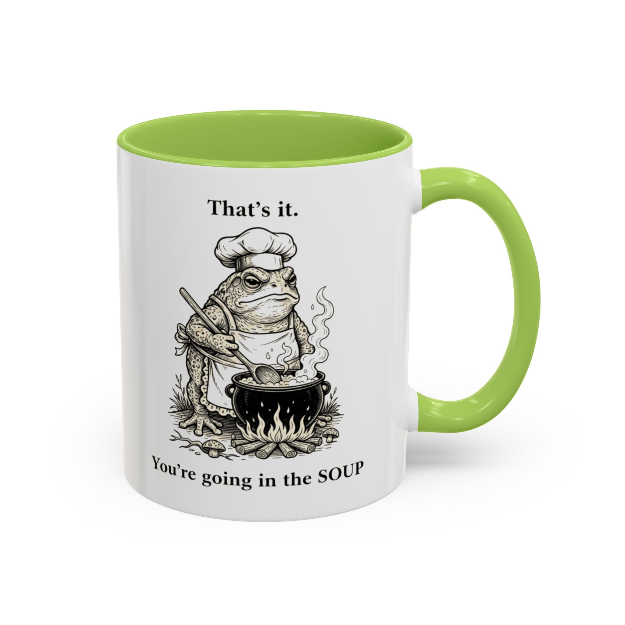 That's it. You're going in the Soup mug | Accent Coffee Mug