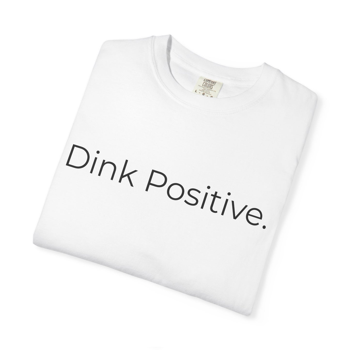 Dink Positive Pickleball Paddle T-Shirt | Pickleball Tee, Minimal Sports Design