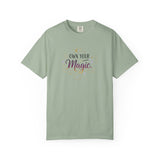 Own Your Magic T-shirt | Inspirational Typography Tee