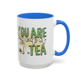 You Are My Cup Of Tea mug | Ceramic Tea Quote Mug, 11oz 15oz