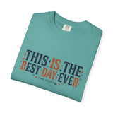 This Is The Best Day Ever shirt | Retro floral typography tee