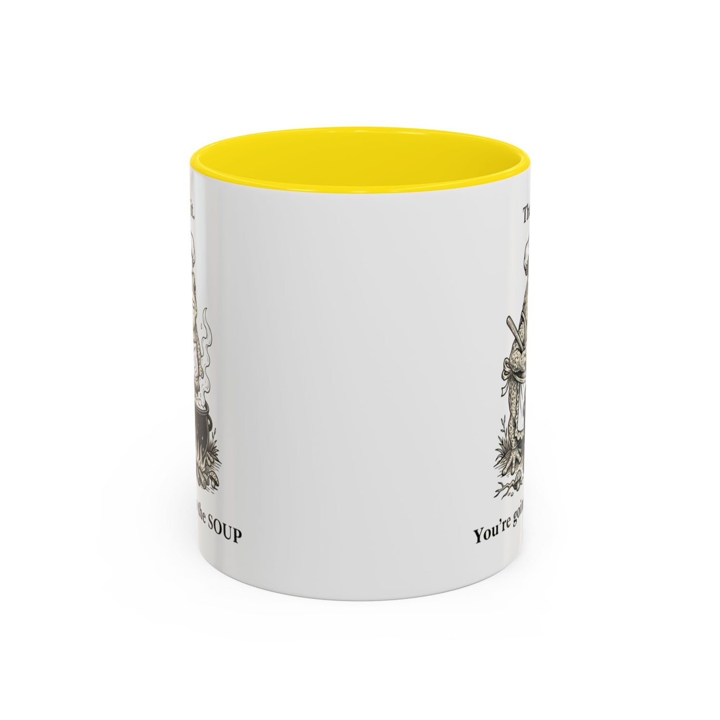 That's it. You're going in the Soup mug | Accent Coffee Mug