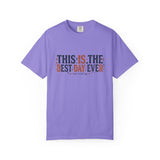 This Is The Best Day Ever shirt | Retro floral typography tee