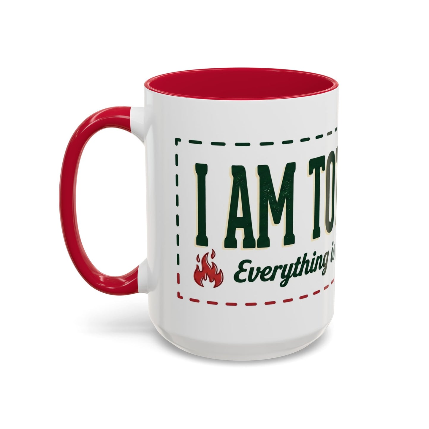 Everything Is Fine funny quote Mug | Colorful 11oz 15oz