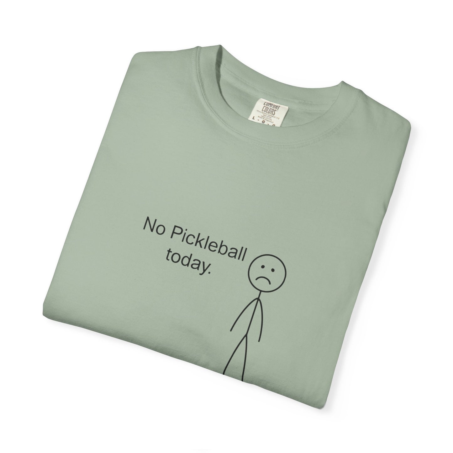 No Pickleball Today T-shirt | Stick Figure Funny Pickleball Shirt