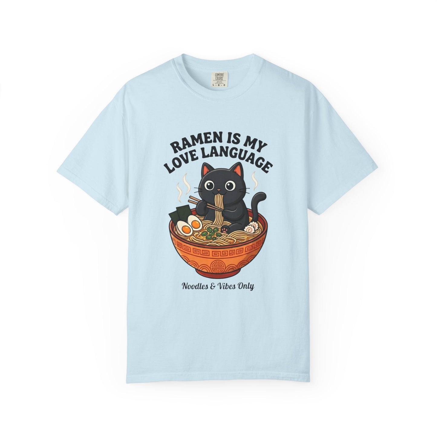 Ramen Is My Love Language T-shirt | Cat in Ramen Bowl Noodles Vibes Tee