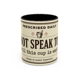 Do Not Speak To Me Mug | Prescription Coffee Mug, Funny Morning Quote