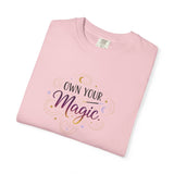 Own Your Magic T-shirt | Inspirational Typography Tee