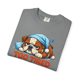 Sleeping Bulldog Illustration Too Tired To Deal With Your Crap T-Shirt