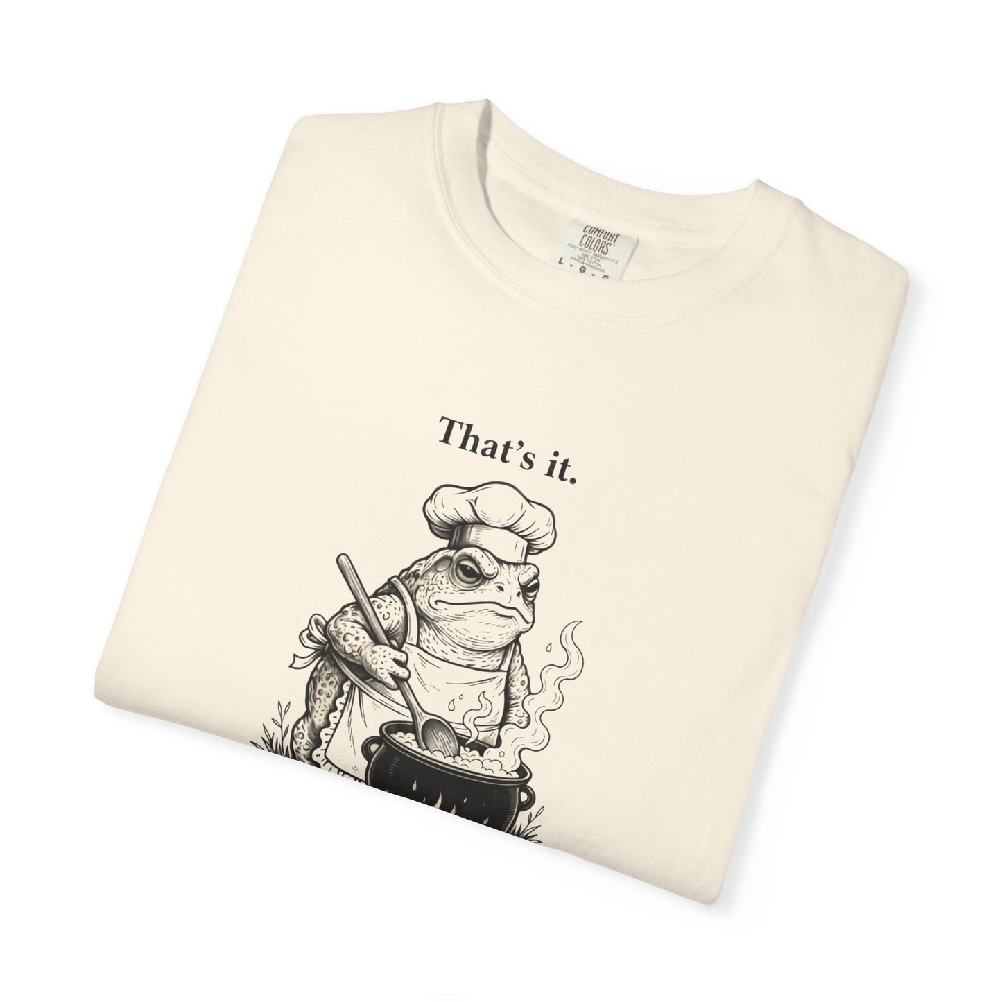Funny Chef Frog Soup T-shirt | Toad Cooking Quote Tee