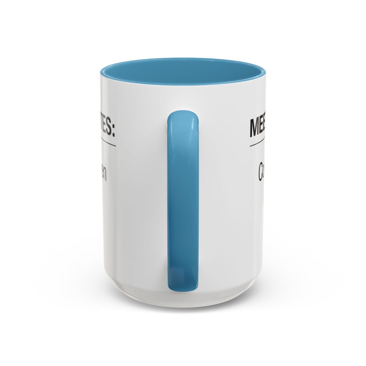 Meeting Notes: Could've Been an Email mug | Accent Coffee Mug 11oz 15oz