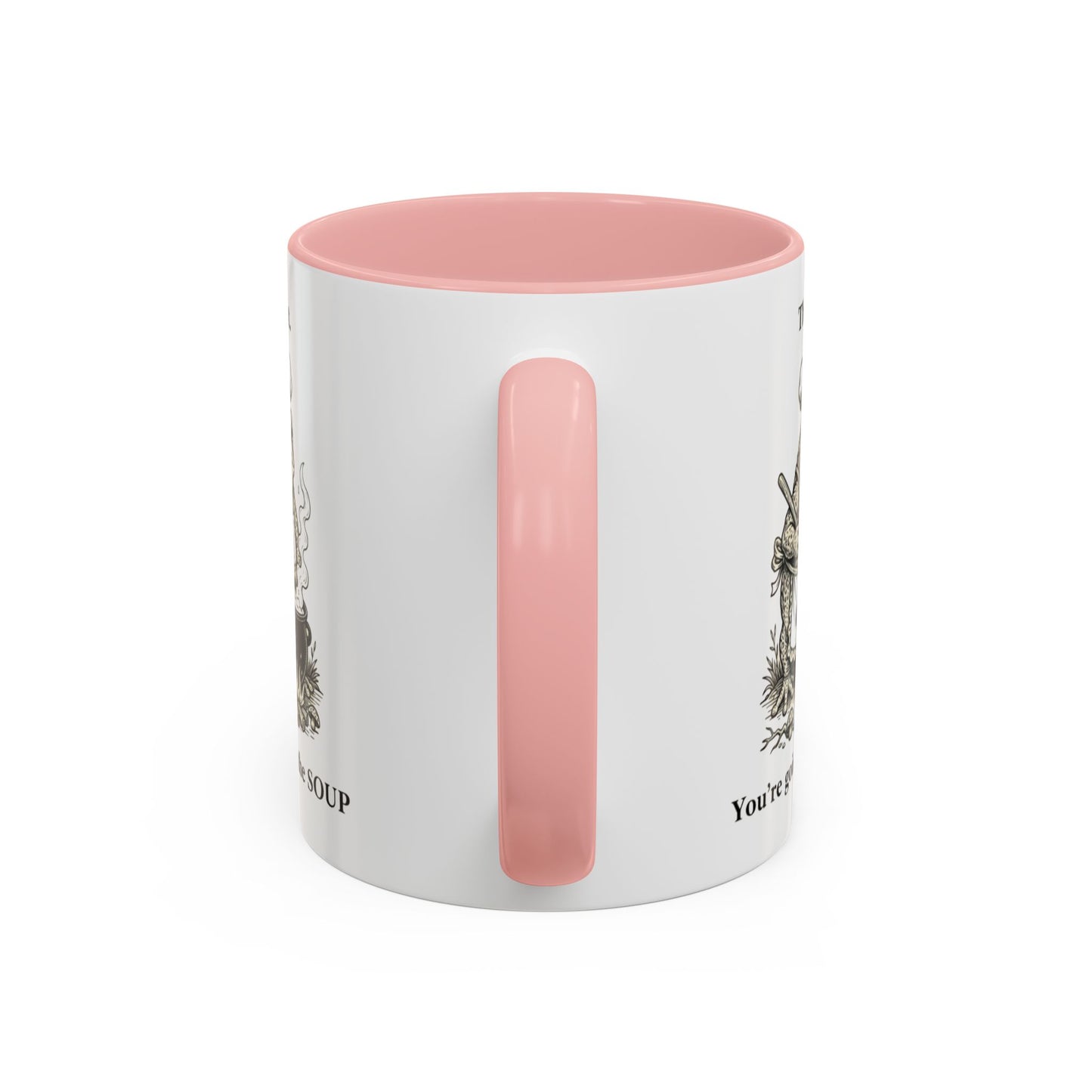 That's it. You're going in the Soup mug | Accent Coffee Mug