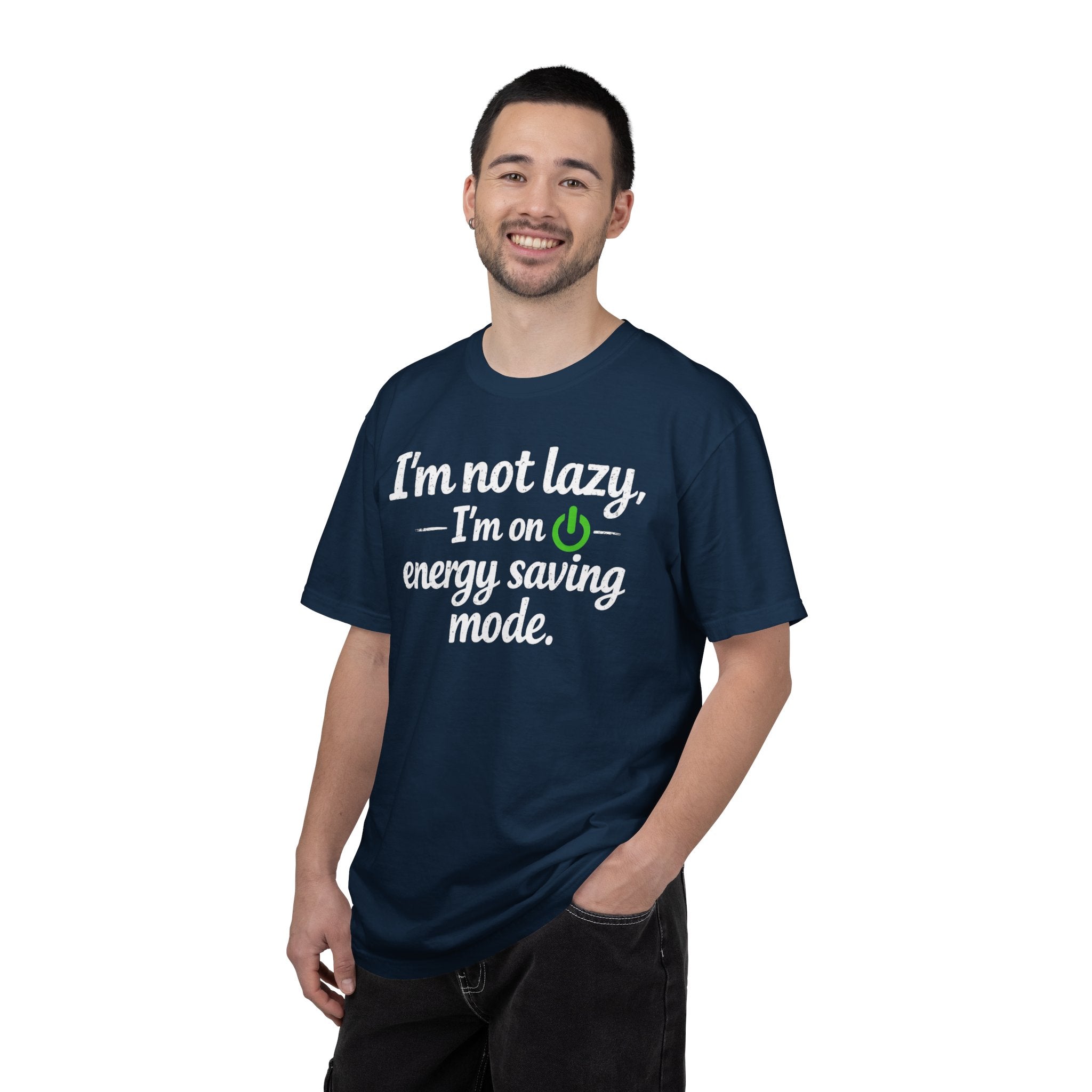 I'm Not Lazy I'm On Energy Saving Mode T-Shirt | Funny Sarcastic Quote
