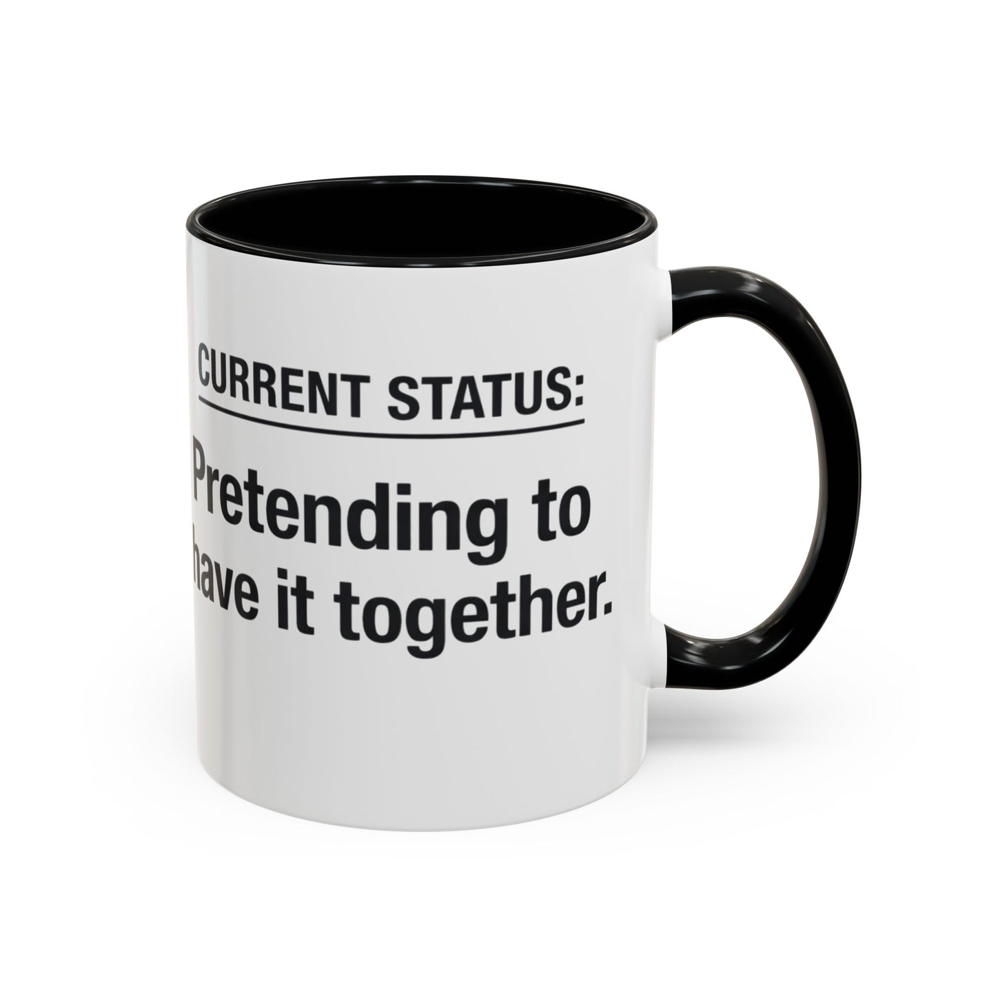 Current Status: Pretending to Have It Together mug | Accent Coffee Mug