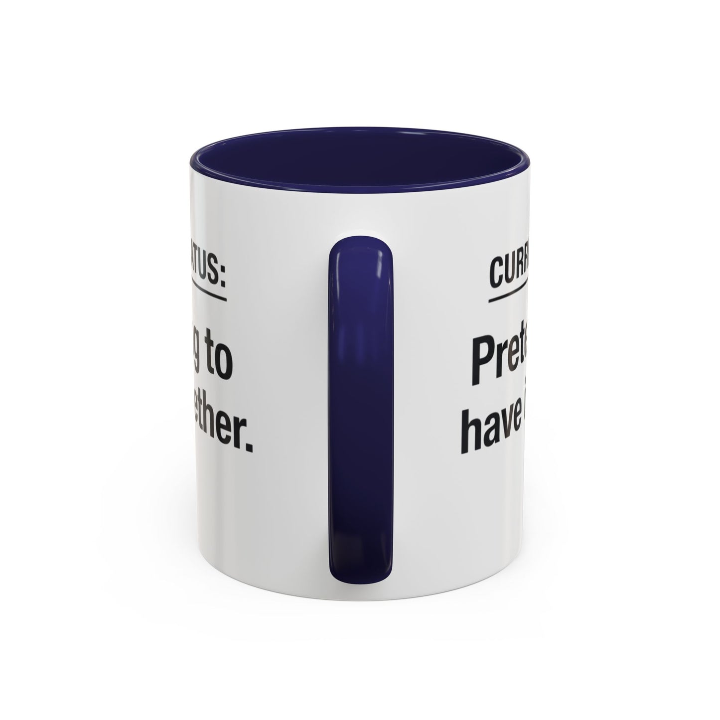 Current Status: Pretending to Have It Together mug | Accent Coffee Mug