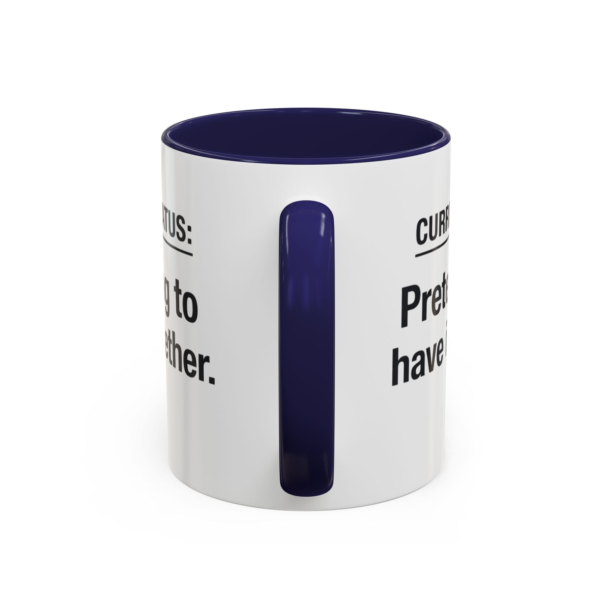 Current Status: Pretending to Have It Together mug | Accent Coffee Mug