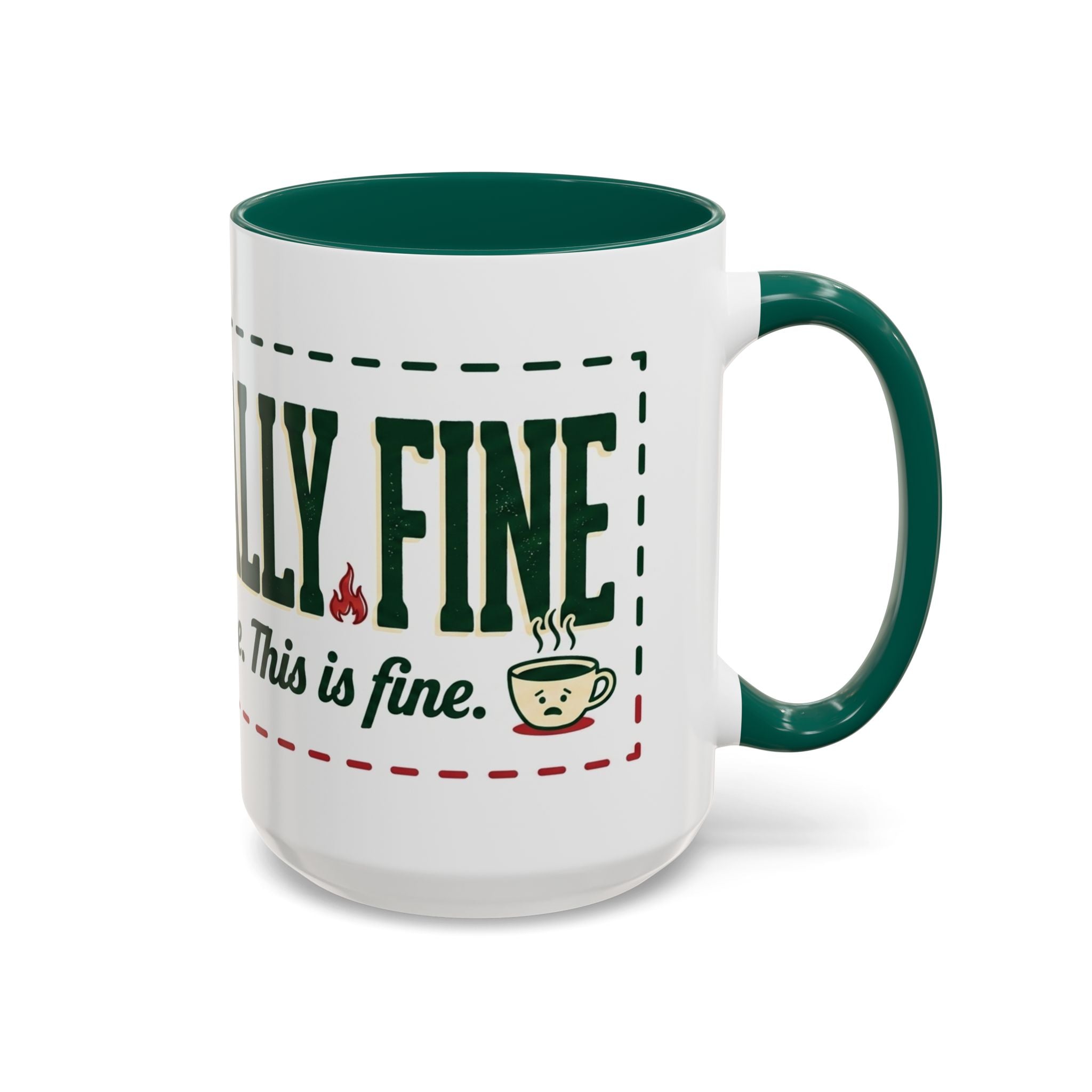 Everything Is Fine funny quote Mug | Colorful 11oz 15oz