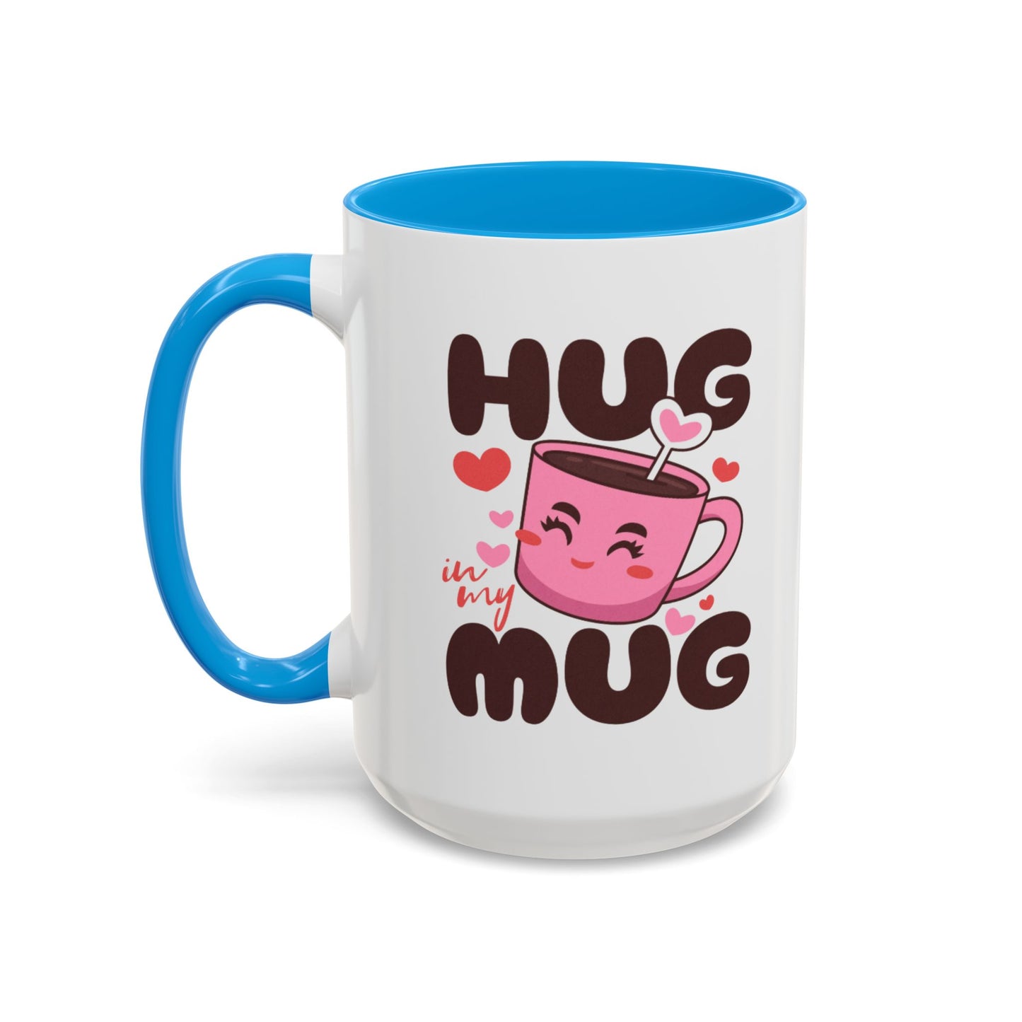 Hug in My Mug Mug | Cute Pink Cup, Heart Coffee Design