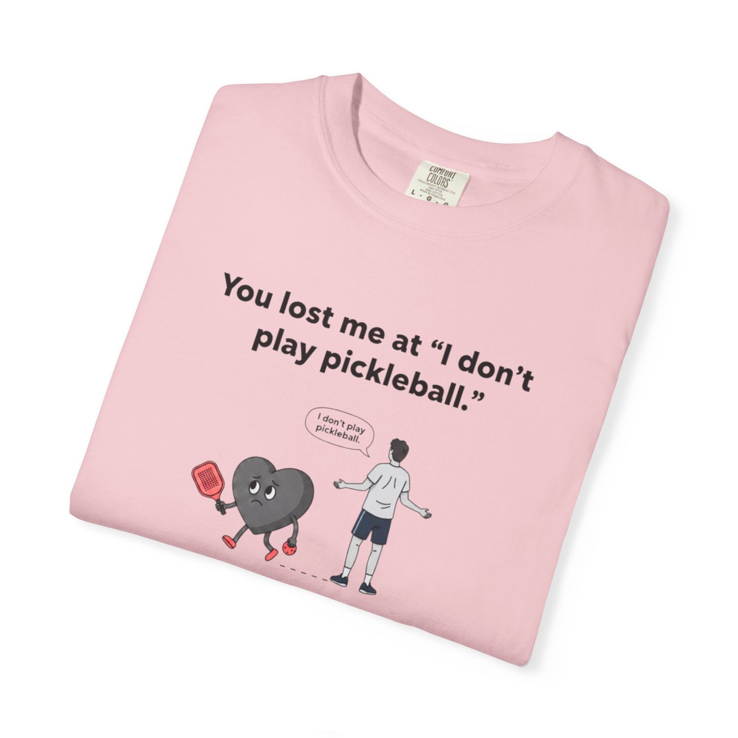 I Don't Play Pickleball Unisex Garment-Dyed T-shirt