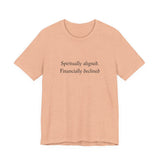 Spiritually aligned financially declined T-Shirt | Funny Spiritual Quote Tee