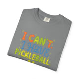 I Can't I Have Pickleball T-Shirt | Pickleball Funny Graphic Tee