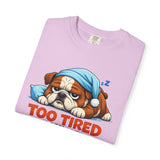 Sleeping Bulldog Illustration Too Tired To Deal With Your Crap T-Shirt
