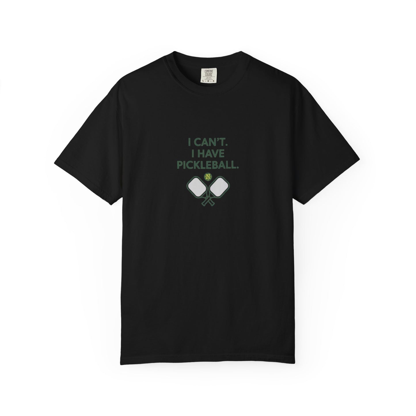 I Can't I Have Pickleball T-Shirt | Pickleball Paddles Graphic Tee