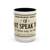 Do Not Speak To Me Mug | Prescription Coffee Mug, Funny Morning Quote