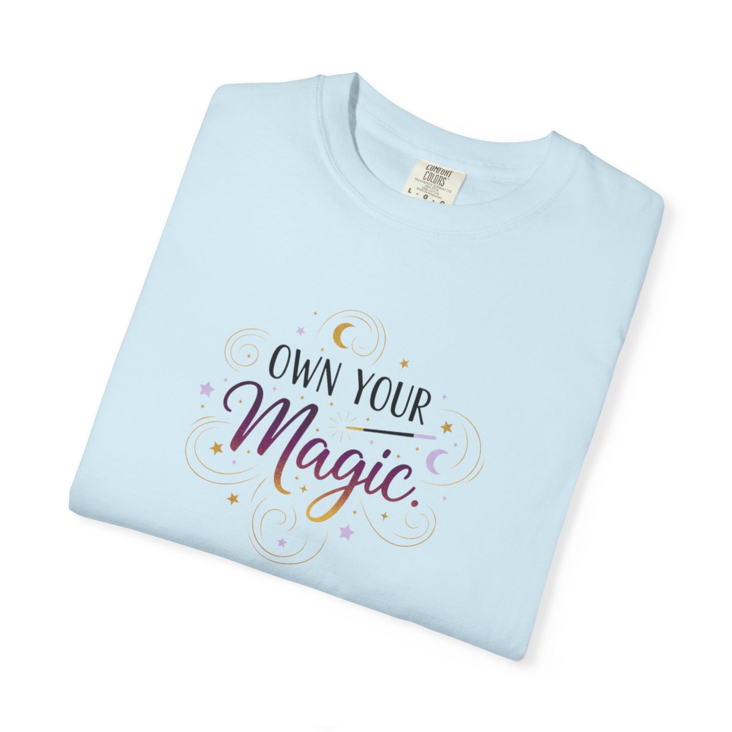 Own Your Magic T-shirt | Inspirational Typography Tee