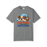 Sleeping Bulldog Illustration Too Tired To Deal With Your Crap T-Shirt