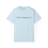 Dink Happens Pickleball T-shirt | Funny Pickleball Saying, Kitchen Dinking