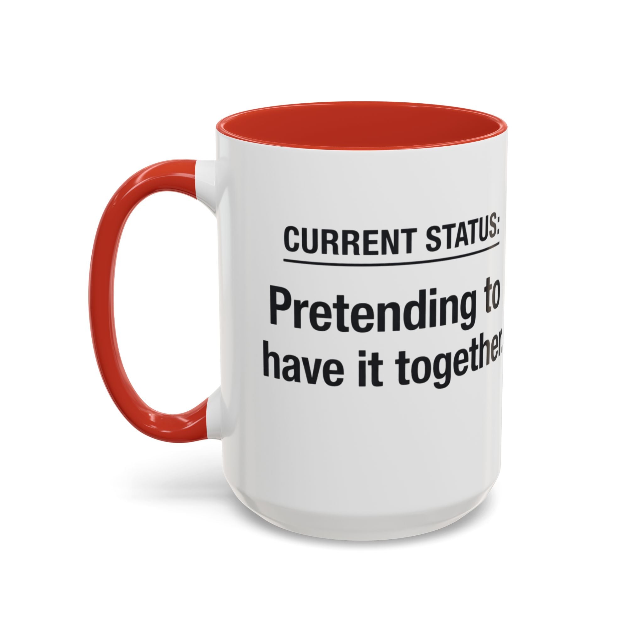 Current Status: Pretending to Have It Together mug | Accent Coffee Mug