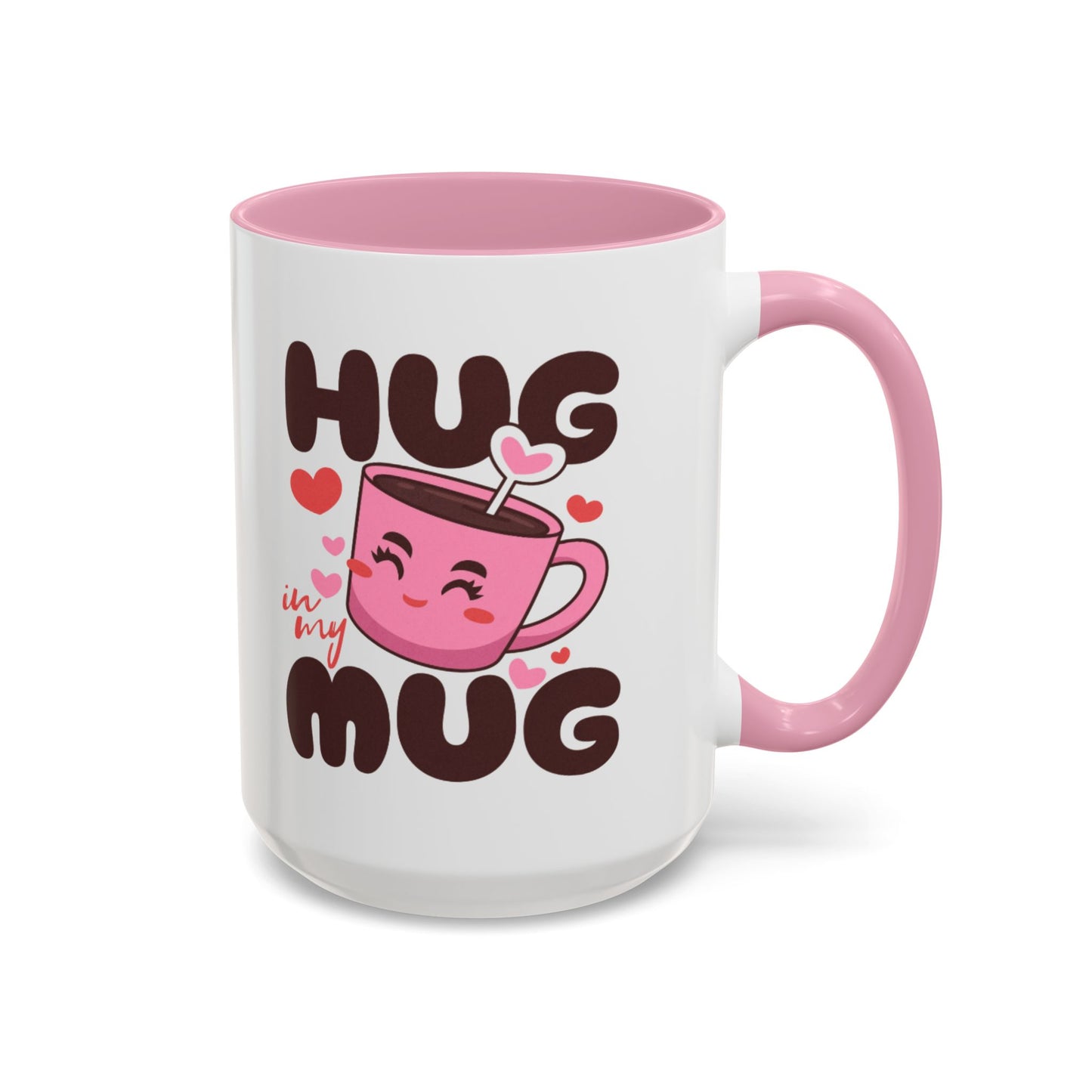 Hug in My Mug Mug | Cute Pink Cup, Heart Coffee Design