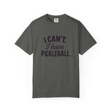 I Can't. I Have Pickleball T-shirt | Pickleball Tee, Sports Shirt